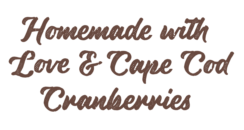 Homemade with Love and Cape Cod Cranberries